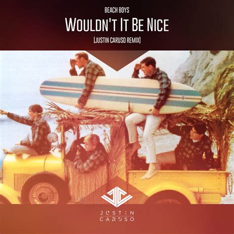 15 Mar 2019 ... “Wouldn't It Be Nice” is quite a sweet song about a boy and a girl who are looking forward to living a stereotypically nice married life ...